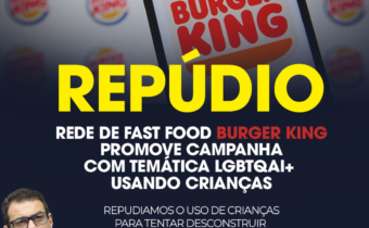 Deputado faz alerta sobre a propaganda do Burger King para as crianças