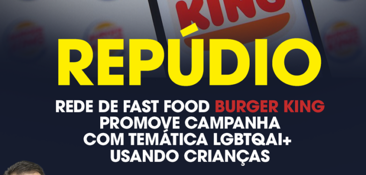 Deputado faz alerta sobre a propaganda do Burger King para as crianças