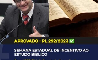 Projeto de Lei sobre incentivo ao estudo biblico e aprovado na alep
